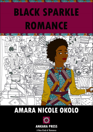 AMARA NICOLE OKOLO: Black Sparkle Romance