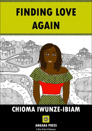 CHIOMA IWUNZE-IBIAM: Finding Love Again