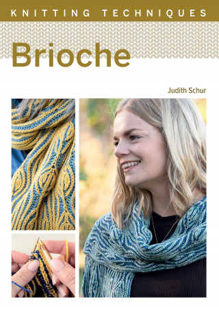 Judith Schur: Knitting Techniques: Brioche