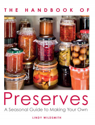 Lindy Wildsmith: Handbook of Preserves