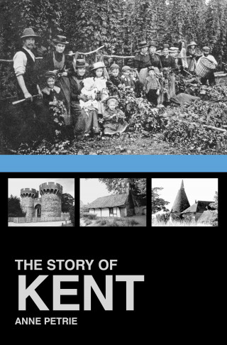 Anne Petrie: The Story of Kent