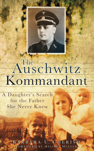Barbara U Cherish: The Auschwitz Kommandant