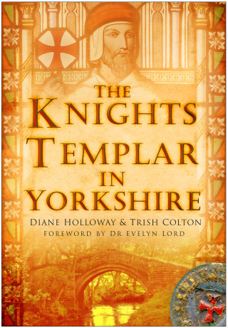Diane Holloway, Trish Colton: The Knights Templar in Yorkshire