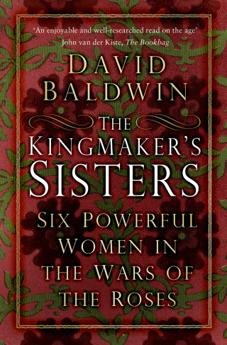David Baldwin: The Kingmaker's Sisters