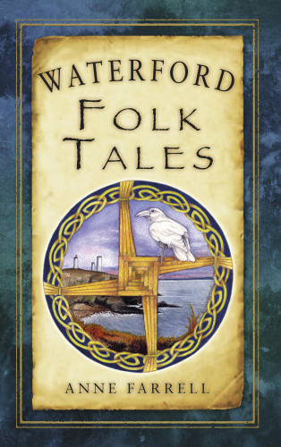 Anne Farrell: Waterford Folk Tales
