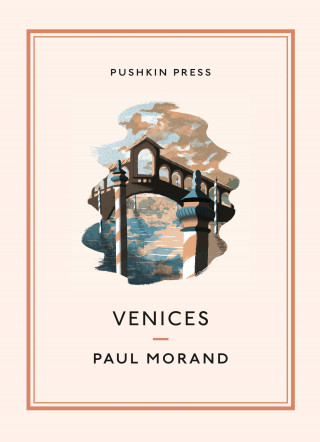 Paul Morand: Venices