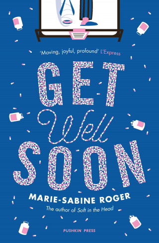 Marie-Sabine Roger: Get Well Soon