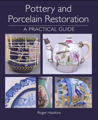 Roger Hawkins: Pottery and Porcelain Restoration