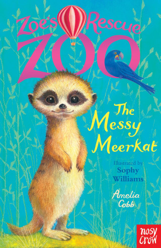 Amelia Cobb: Zoe's Rescue Zoo: The Messy Meerkat