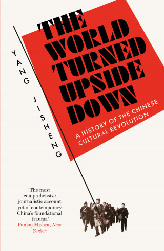 Yang Jisheng: The World Turned Upside Down
