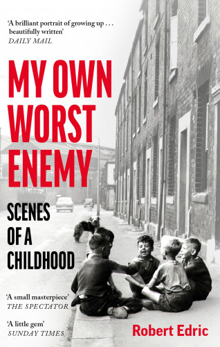 Robert Edric: My Own Worst Enemy