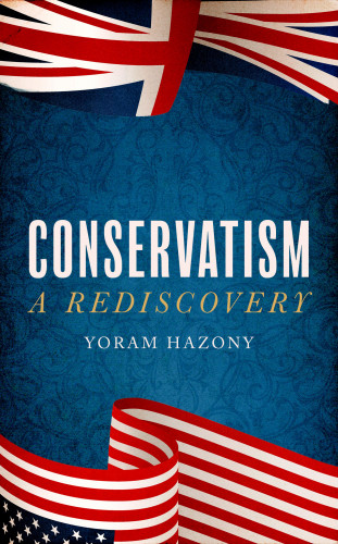 Yoram Hazony: Conservatism