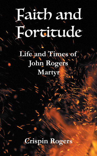 Crispin Rogers: Faith and Fortitude