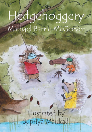 Michael Barrie McGeever: Hedgehoggery