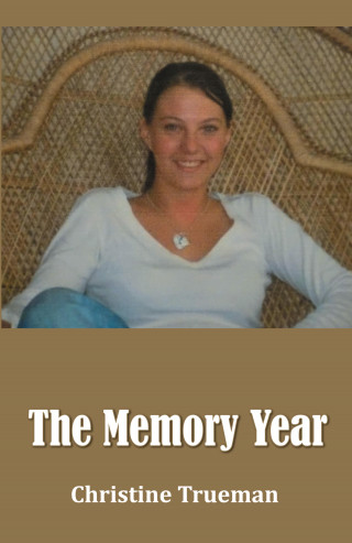 Christine Trueman: The Memory Year