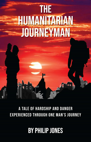 Philip Jones: The Humanitarian Journeyman