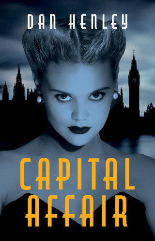 Dan Henley: Capital Affair