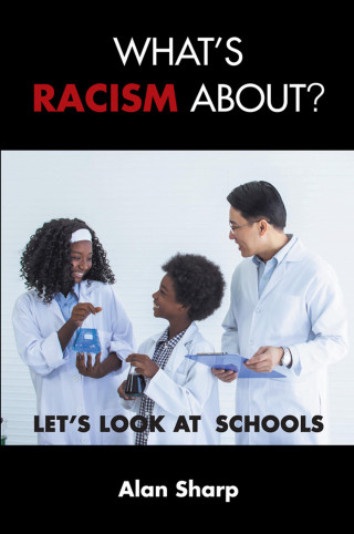 Alan Sharp: What's racism about? Let's look at schools