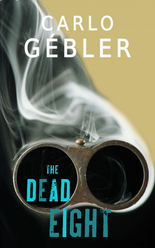 Carlo Gébler: The Dead Eight