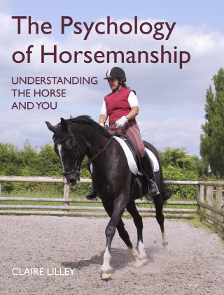 Claire Lilley: The Psychology of Horsemanship