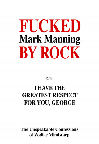Mark Manning: Fucked By Rock
