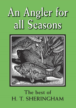 Hugh Sheringham: An Angler for all Seasons
