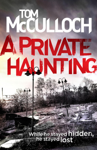 Tom McCulloch: A Private Haunting
