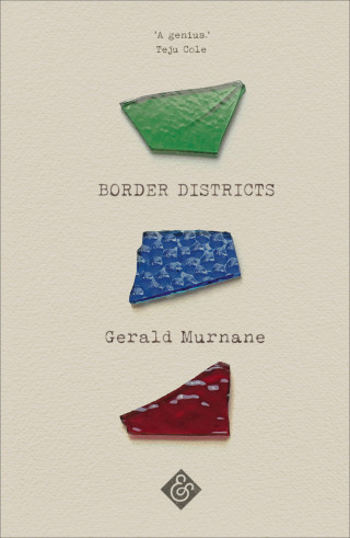 Gerald Murnane: Border Districts