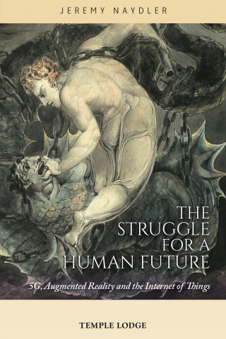 Jeremy Naydler: The Struggle for a Human Future