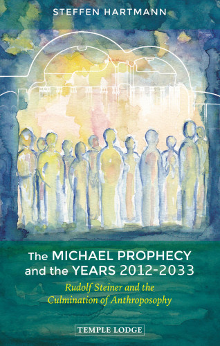 Steffen Hartmann: The Michael Prophecy and the Years 2012-2033