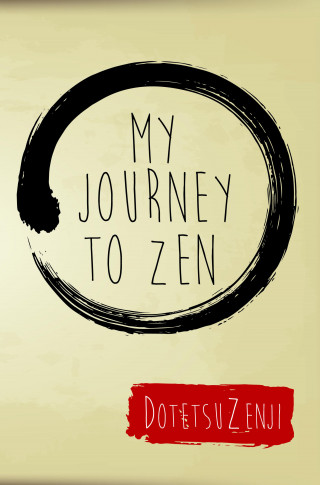 Dotetsu: My Journey To Zen