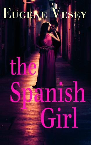 Eugene Vesey: The Spanish Girl