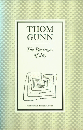 Thom Gunn: The Passages of Joy