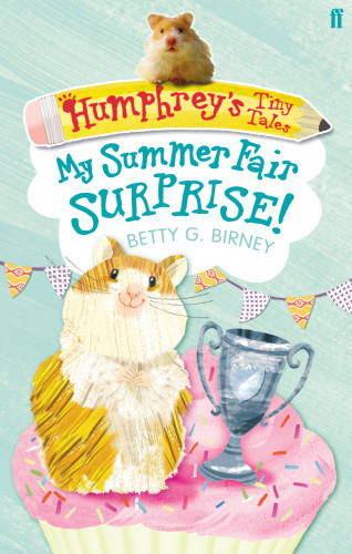Betty G. Birney: Humphrey's Tiny Tales 2: My Summer Fair Surprise!