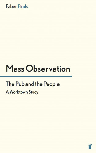 Mass Observation: The Pub and the People