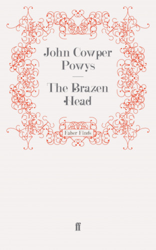John Cowper Powys: The Brazen Head