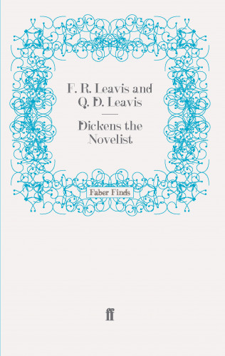 F. R. Leavis: Dickens the Novelist