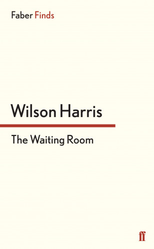 Wilson Harris: The Waiting Room