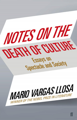 Mario Vargas Llosa: Notes on the Death of Culture