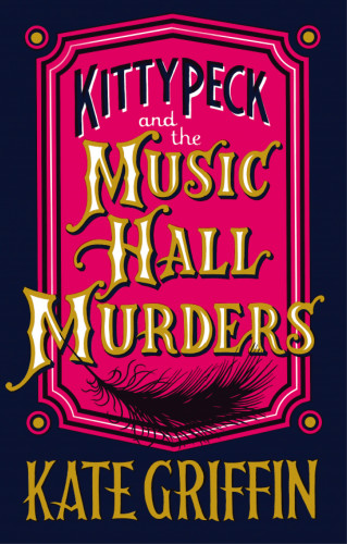 Kate Griffin: Kitty Peck and the Music Hall Murders