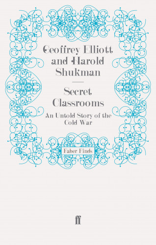 Geoffrey Elliott, Harold Shukman: Secret Classrooms