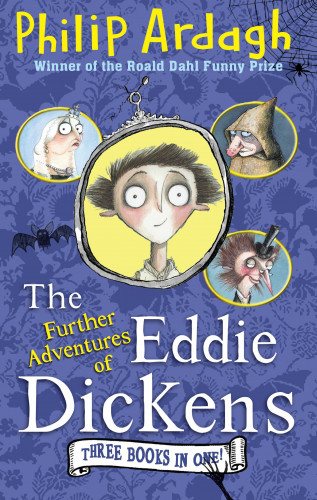 Philip Ardagh: The Further Adventures of Eddie Dickens