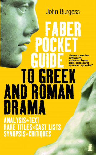 John Burgess: The Faber Pocket Guide to Greek and Roman Drama