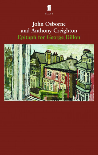 Anthony Creighton, John Osborne: Epitaph for George Dillon