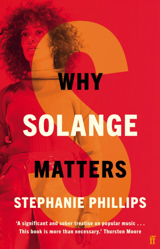 Stephanie Phillips: Why Solange Matters