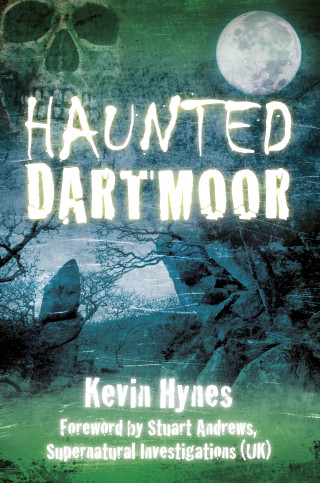 Kevin Hynes: Haunted Dartmoor