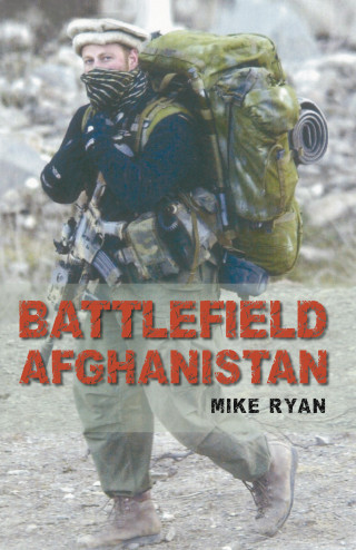 Mike Ryan: Battlefield Afghanistan