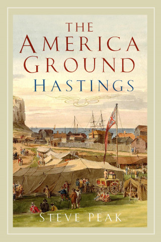 Steve Peak: The America Ground, Hastings