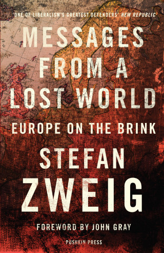Stefan Zweig: Messages from a Lost World