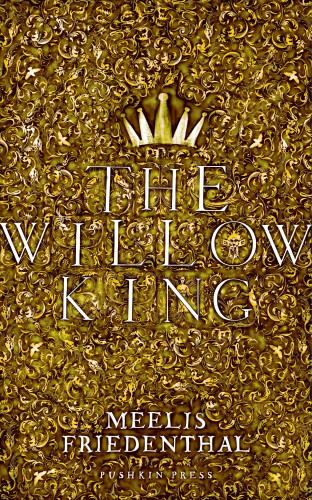 Meelis Friedenthal: The Willow King